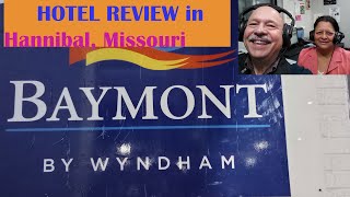 Baymont Hotel Review  in Hannibal MO