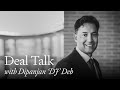 Deal Talk - Episode 13: Dipanjan 'DJ' Deb (Francisco Partners)