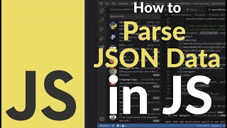 How to Parse JSON Data in JavaScript | Convert JSON Strings to JavaScript Objects with JSON.parse()