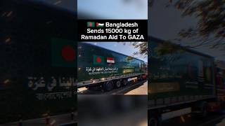 Bangladesh Aid to Gaza 🇧🇩 Palestine - Bangladesh Sends Ramadan Aid for Palestine - Bangladesh Edit