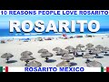 10 REASONS WHY PEOPLE LOVE ROSARITO MEXICO