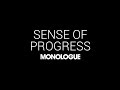 sense of progress monologue