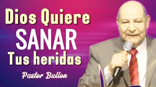 Pastor Alejandro Bullón | Cristo quiere SANAR tus heridas