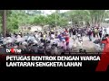 Sengketa Lahan, Petugas Bentrok Dengan Warga | Kabar Petang tvOne