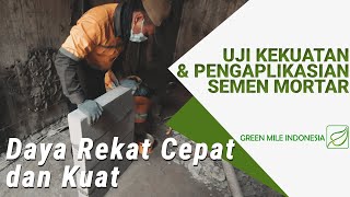 Uji Kekuatan dan Pengaplikasian Semen Mortar [Daya Rekat Cepat dan Kuat]