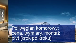 Poliwęglan komorowy: Kompletny przewodnik po cenach, wymiarach i montażu!