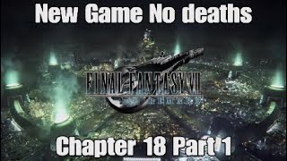 FF7R New Game No Deaths - Chapter 18 Part 1