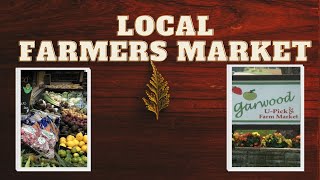 Local Farmers Market GOODIES | GARWOOD ORCHARDS, LaPorte IN