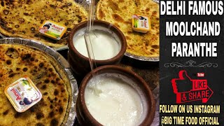 MoolChand Parantha | Must Try Buttery Aloo Paratha | Big Time Food - EP-24