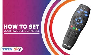 Tata Sky | How to set your favourite channels