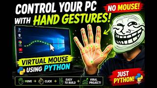 Build a Virtual Mouse Using Hand Gestures in Python 🤯 | Control PC With Your Hand (No Mouse Needed)