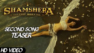 Shamshera Movie Second Song Official Teaser Out Now, Ranbir Kapoor, Vaani Kapoor, Sanjay Dutt