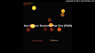 Dan Pound ‎- Esoterica Part One [PS06]