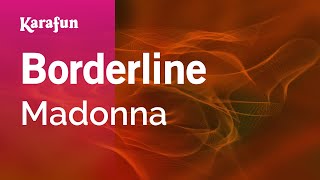 Borderline - Madonna | Karaoke Version | KaraFun