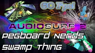 Pegboard Nerds - Swamp Thing [Audiosurf 2 | Ninja]