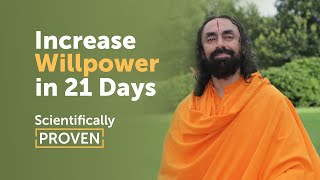 Increase your Willpower in 21 Days - The Scientifically Proven Technique | Swami Mukundananda