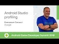 Android Studio Profiling (Android Game Developer Summit 2018)