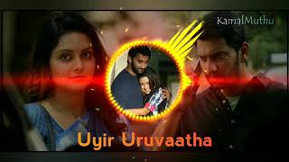 Uyir Uruvaatha💕 | BGM |  Iravukku Aayiram Kangal 😘