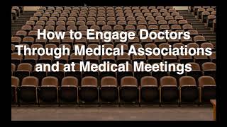 How to Engage Doctors Through Medical Associations