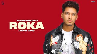 ROKA : Karan Randhawa (Lyrical Video) Punjabi Songs 2021 | GK Digital | Geet MP3