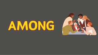 What Does AMONG Means || Meanings And Definitions With Example in ENGLISH