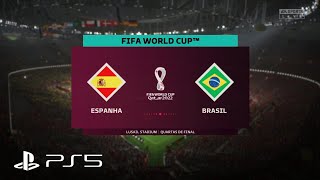 FIFA 23 - QUARTAS DE FINAL - FIFA WORLD CUP QATAR 2022 🇶🇦 | ESPANHA 🇪🇦 X 🇧🇷 BRASIL |
