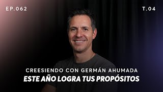 Reflexiona, agradece y ENCUENTRA tu PROPÓSITO para 2024, con Germán Ahumada A.