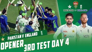 Opener | Pakistan vs England | 3rd Test Day 4 | PCB | MY2L
