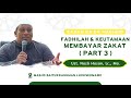 FADHILAH DAN KEUTAMAAN MEMBAYAR ZAKAT (PART 3) || Ust. Nazli Hasan, Lc., MA.