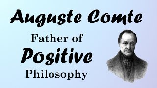 Auguste Comte: Positivism and the Three Stages (European Philosophers)