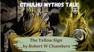 The Yellow Sign, by Robert W Chambers | Hastur Cycle | Cthulhu Mythos