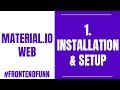 Material.io Web Components Tutorial - 1. Basic Installation and  Setup - #frontendfunn
