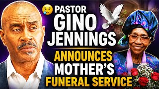 😢 Pastor Gino Jennings Announces Mother’s Funeral Service 🕊️