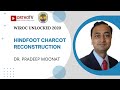 WIROC UNLOCKED 2020 : Hindfoot Charcot Reconstruction - Dr. Pradeep Moonat