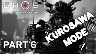 Ghost of Tsushima Movie Kurosawa Mode Part 6 Full Gameplay All Main Cutscenes