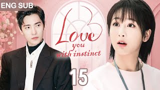 [Eng Sub] Love You With Instinct EP 15💫Talented Designer Achieves Dream and Conquers CEO's heart