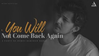 You Will Not Come Back Again Mashup | Hurts Chillout | Darshan Raval | BICKY OFFICIAL