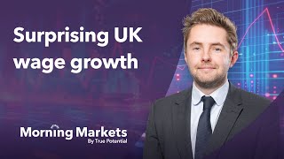 Is the UK economy growing faster than first thought? | Morning Markets