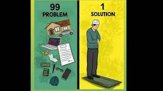 99 problems 1 solution status| reality of life|