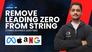 Program To Remove Leading Zeros From String || Lecture - 45