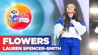 Lauren Spencer-Smith - Flowers (Live at Capital's Summertime Ball 2022) | Capital