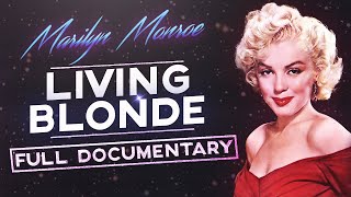 Marilyn Monroe: Living Blonde (Documentary)
