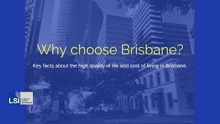 LSI Brisbane - Top reasons to choose Brisbane