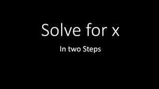 Solve for x in Two Step Equations (Simplifying Math)