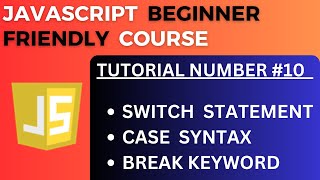 Switch case and Break statement in JavaScript | JavaScript Tutorial-10 for Beginners