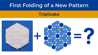 First Folding of a New Pattern: Triplicate