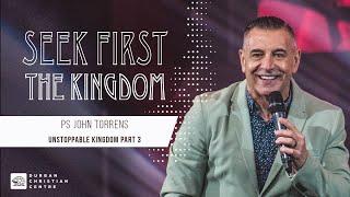 Seek First The Kingdom - Part 3 | Pastor John Torrens | DCC Jesus Dome Online