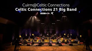 Celtic Connections 21 Big Band | Islands On The Edge | Cuirm @ Celtic Connections 2021 | BBC ALBA