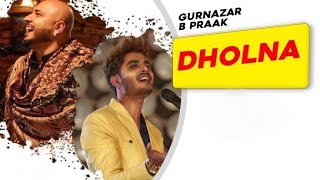 Dholna (Lyrical)  B Praak  Crossblade Live  Gurnazar  Robby Singh Latest Punjabi Songs 2020