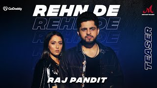 Rehn De - Teaser | Raj Pandit | Upasana Madan | IP Singh | Merchant Records | New Hindi Song 2022